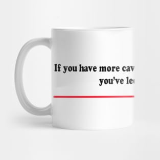 If you have more cavities than you have teeth, you’ve led a ‘sweet’ life Mug